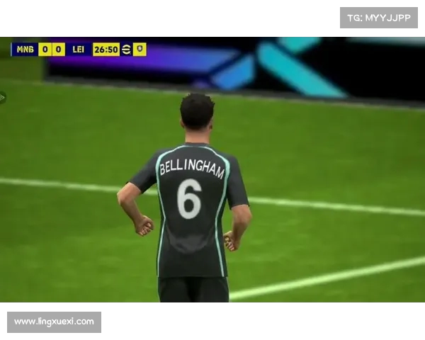 贝林厄姆引领未来足坛崛起探讨与分析新时代足球巨星的成长之路